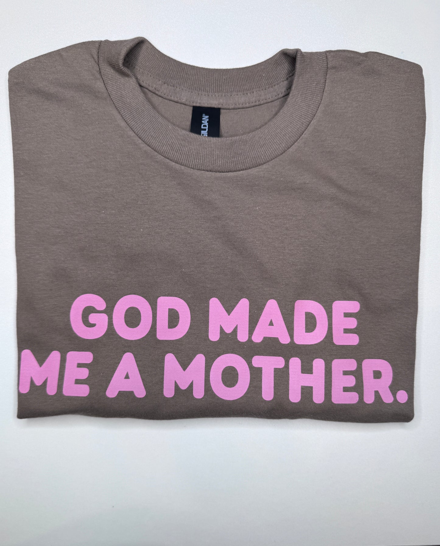 God Made Me A Mother Shirt