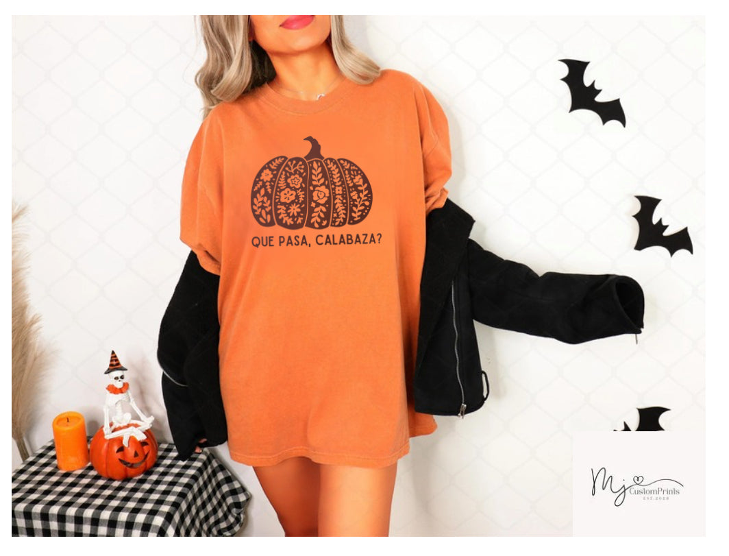 “Que Pasa Calabaza?” - Single Color